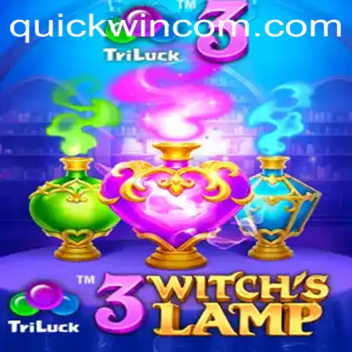 Exploring the Magical World of 3WitchsLamp: The Rise of Quickwin